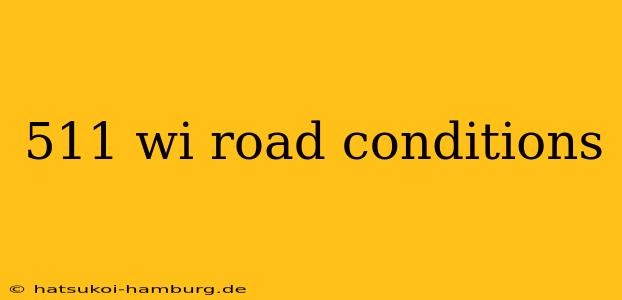 511 wi road conditions