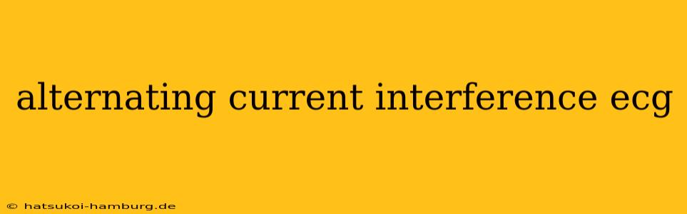 alternating current interference ecg
