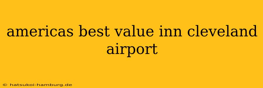 americas best value inn cleveland airport