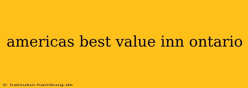 americas best value inn ontario