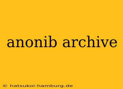 anonib archive