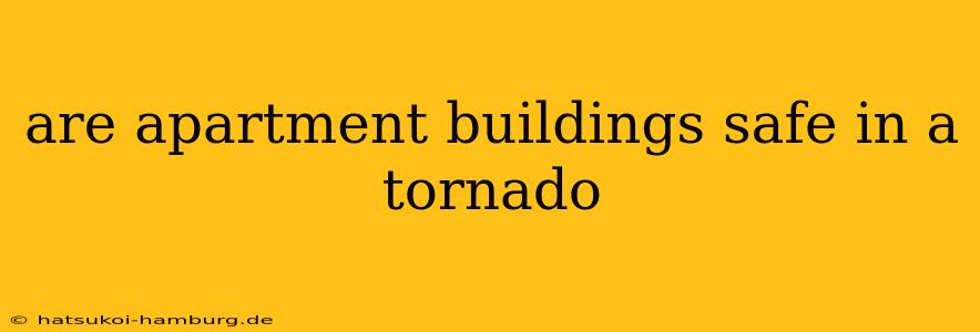 are apartment buildings safe in a tornado