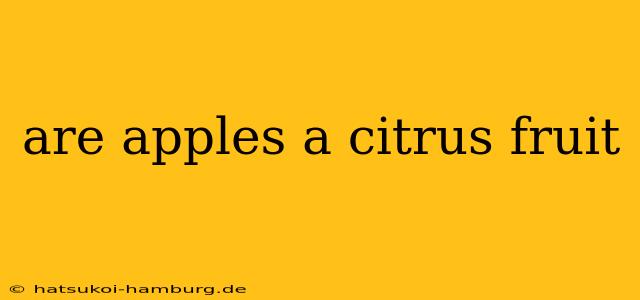 are apples a citrus fruit