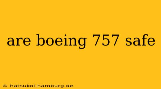 are boeing 757 safe