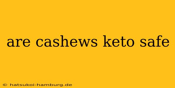 are cashews keto safe