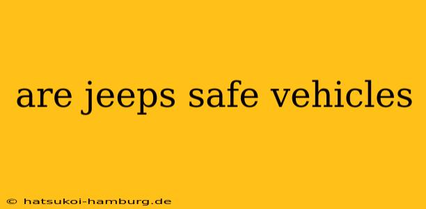 are jeeps safe vehicles