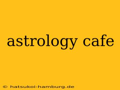 astrology cafe
