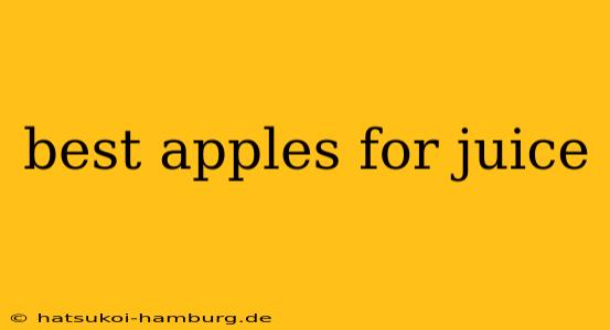 best apples for juice