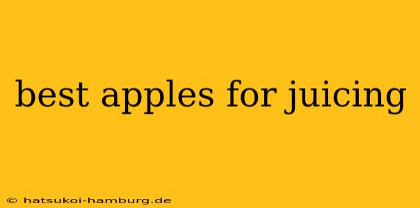 best apples for juicing
