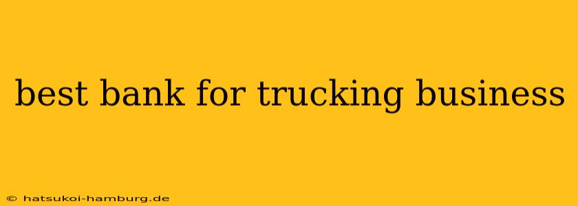 best bank for trucking business