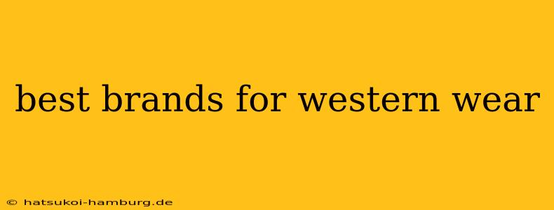 best brands for western wear