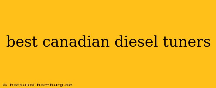 best canadian diesel tuners