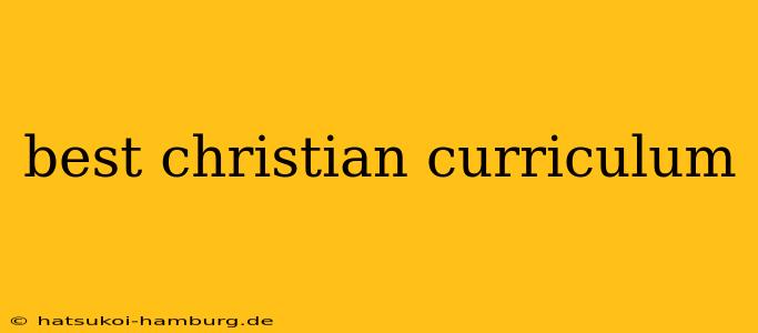 best christian curriculum