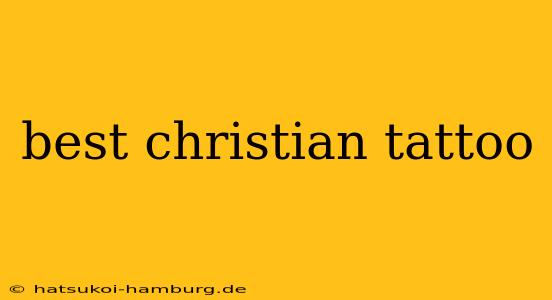 best christian tattoo