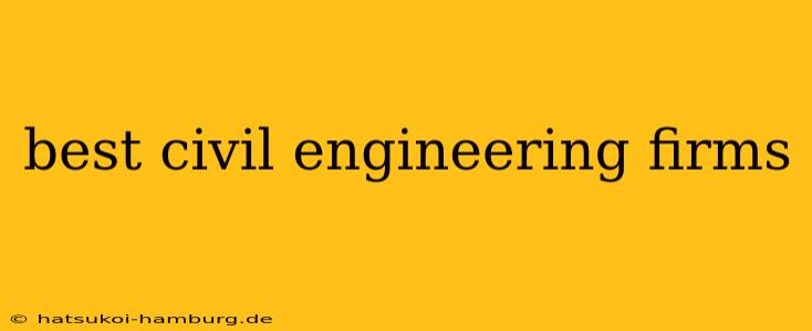 best civil engineering firms