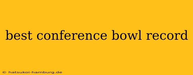 best conference bowl record