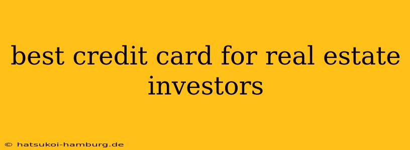 best credit card for real estate investors