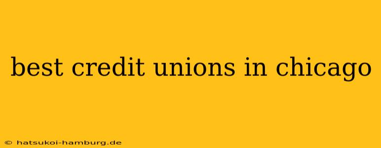 best credit unions in chicago