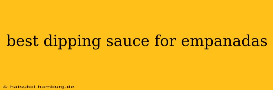 best dipping sauce for empanadas