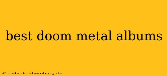 best doom metal albums