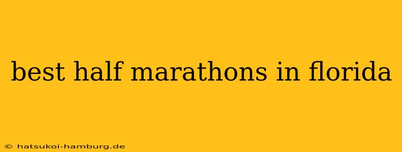 best half marathons in florida