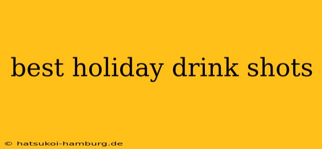 best holiday drink shots
