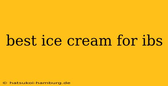 best ice cream for ibs