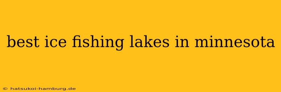 best ice fishing lakes in minnesota