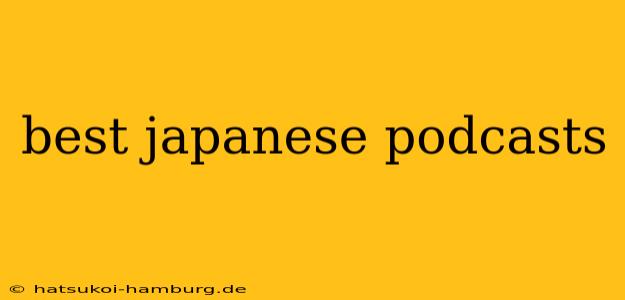 best japanese podcasts