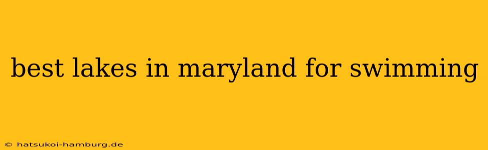 best lakes in maryland for swimming