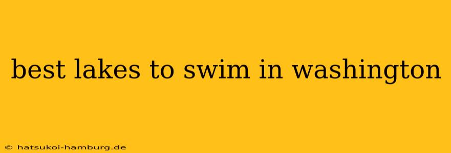 best lakes to swim in washington