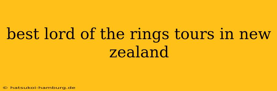 best lord of the rings tours in new zealand