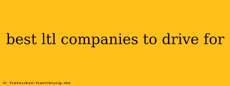 best ltl companies to drive for