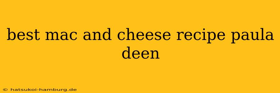 best mac and cheese recipe paula deen