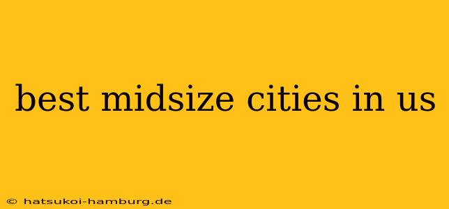 best midsize cities in us