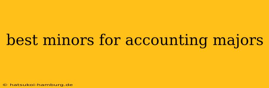 best minors for accounting majors