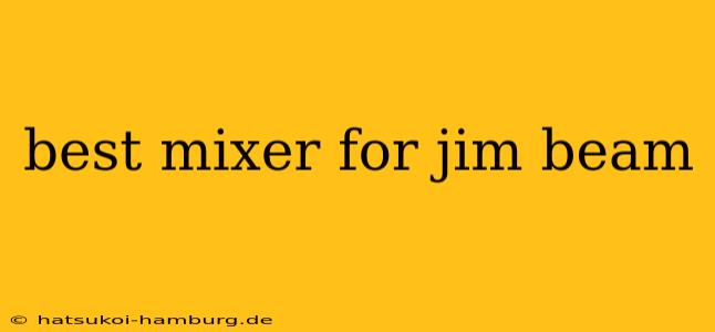 best mixer for jim beam