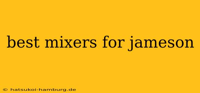 best mixers for jameson