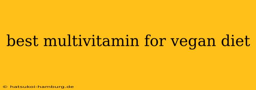 best multivitamin for vegan diet