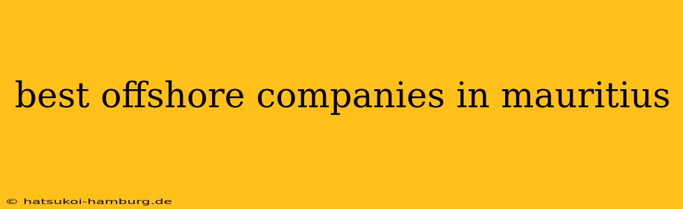 best offshore companies in mauritius
