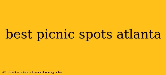 best picnic spots atlanta