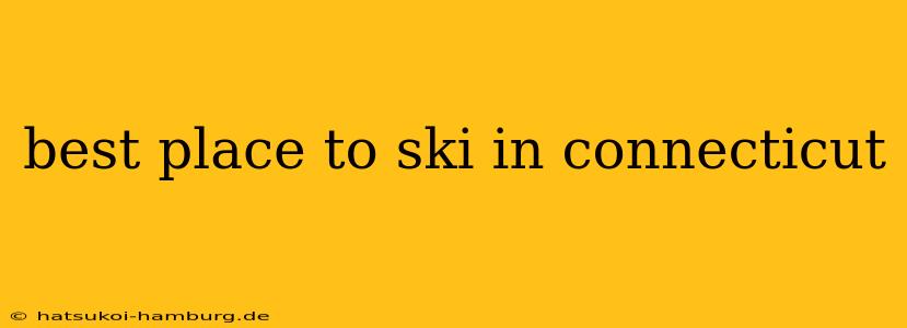 best place to ski in connecticut
