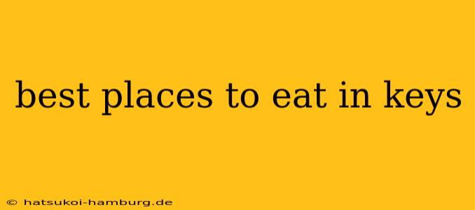 best places to eat in keys