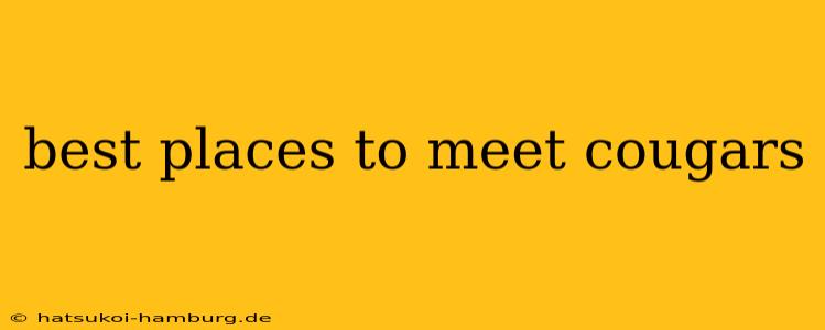 best places to meet cougars