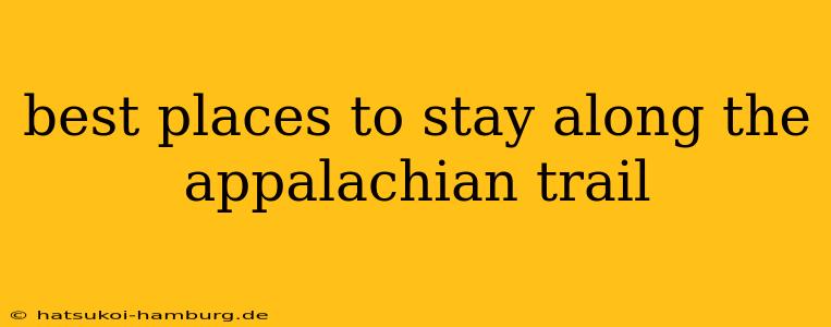 best places to stay along the appalachian trail