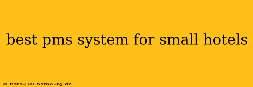 best pms system for small hotels