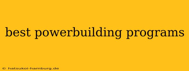 best powerbuilding programs