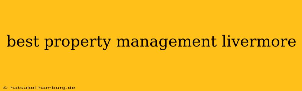 best property management livermore