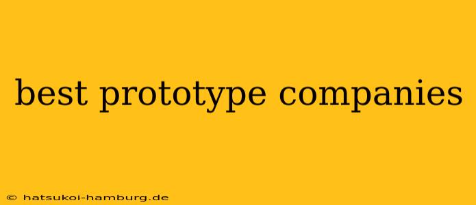best prototype companies