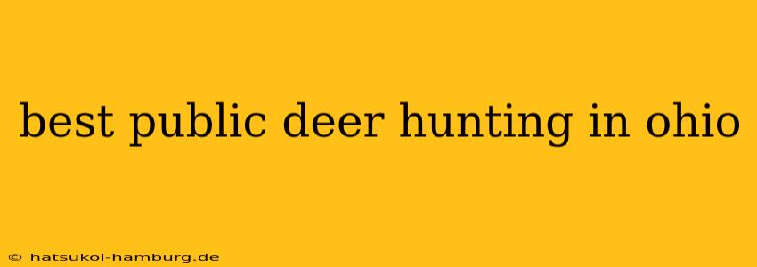 best public deer hunting in ohio
